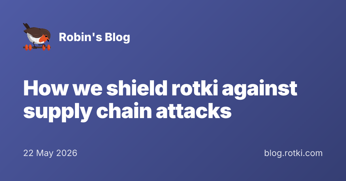 Rotki How we shield rotki against supply chain attacks · Robin's Blog